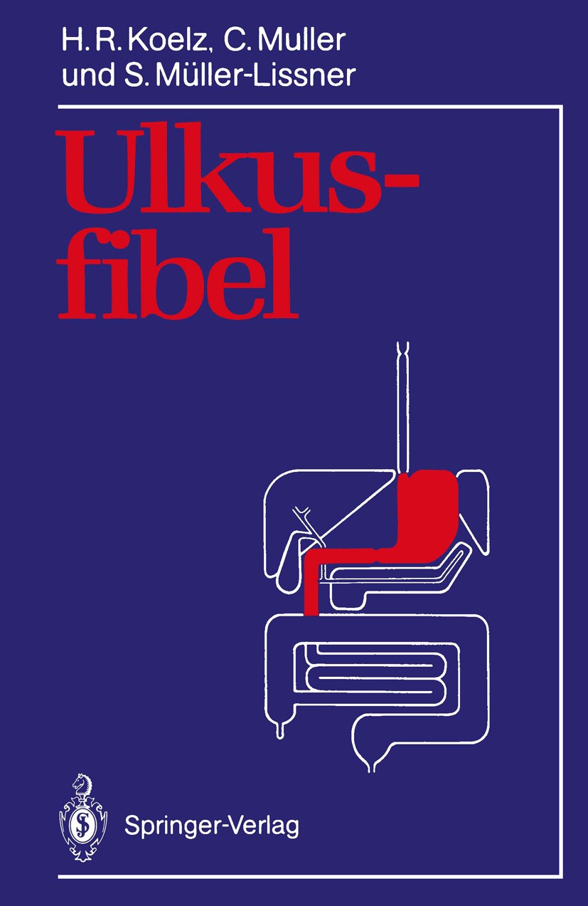 Titlebook: Ulkusfibel; H. R. Koelz,C. Muller,S. Müller-Lissner Book 19901st edition Springer-Verlag Berlin Heidelberg 1990 Diagnose.Gastritis.Helicob Titlebook: Ulkusfibel; H. R. Koelz,C. Muller,S. Müller-Lissner Book 19901st edition Springer-Verlag Berlin Heidelberg 1990 Diagnose.Gastritis.Helicob