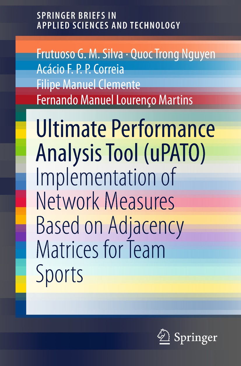 Titlebook: Ultimate Performance Analysis Tool (uPATO); Implementation of Ne Frutuoso G. M. Silva,Quoc Trong Nguyen,Fernando Ma Book 2019 The Author(s) Titlebook: Ultimate Performance Analysis Tool (uPATO); Implementation of Ne Frutuoso G. M. Silva,Quoc Trong Nguyen,Fernando Ma Book 2019 The Author(s)