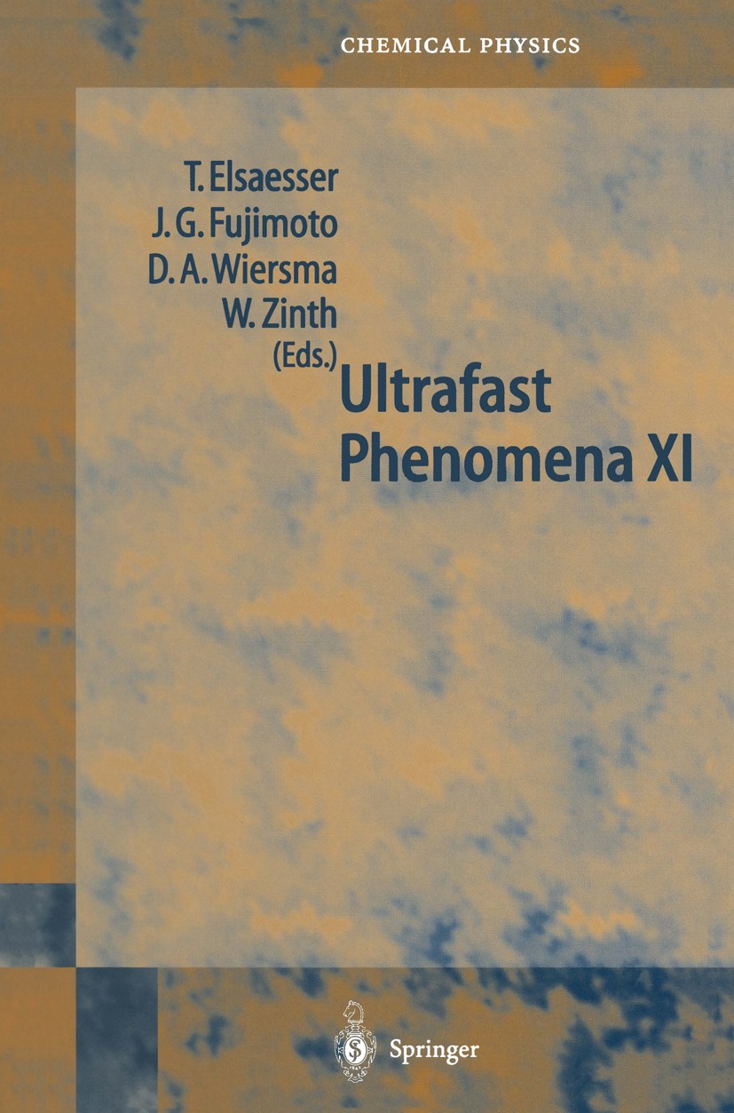 Titlebook: Ultrafast Phenomena XI; Proceedings of the 1 Thomas Elsaesser,James G. Fujimoto,Wolfgang Zinth Conference proceedings 1998 Springer-Verlag Titlebook: Ultrafast Phenomena XI; Proceedings of the 1 Thomas Elsaesser,James G. Fujimoto,Wolfgang Zinth Conference proceedings 1998 Springer-Verlag