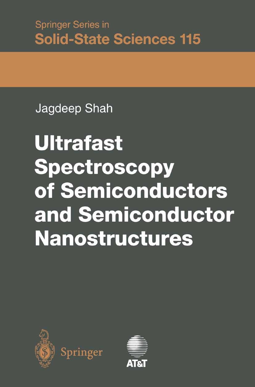 Titlebook: Ultrafast Spectroscopy of Semiconductors and Semiconductor Nanostructures; Jagdeep Shah Book 19961st edition Springer-Verlag Berlin Heidel Titlebook: Ultrafast Spectroscopy of Semiconductors and Semiconductor Nanostructures; Jagdeep Shah Book 19961st edition Springer-Verlag Berlin Heidel