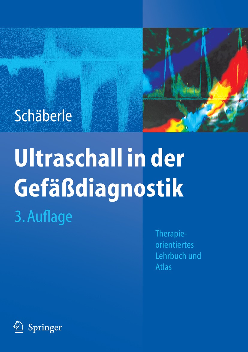Titlebook: Ultraschall in der Gefäßdiagnostik; Therapieorientiertes Wilhelm Schäberle Book 20103rd edition Springer-Verlag Berlin Heidelberg 2010 Angi Titlebook: Ultraschall in der Gefäßdiagnostik; Therapieorientiertes Wilhelm Schäberle Book 20103rd edition Springer-Verlag Berlin Heidelberg 2010 Angi