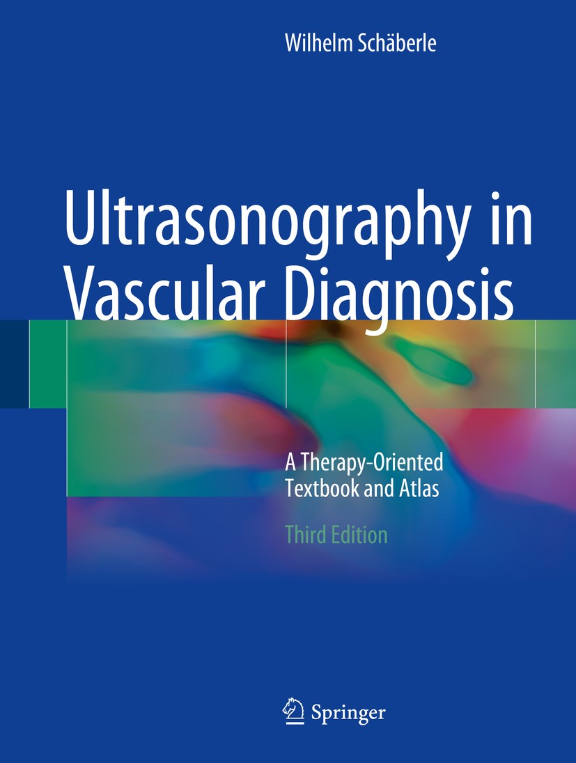 Titlebook: Ultrasonography in Vascular Diagnosis; A Therapy-Oriented T Wilhelm Schäberle Book 20183rd edition Springer International Publishing AG, pa Titlebook: Ultrasonography in Vascular Diagnosis; A Therapy-Oriented T Wilhelm Schäberle Book 20183rd edition Springer International Publishing AG, pa