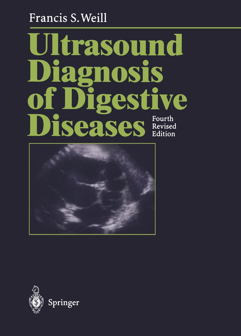 Titlebook: Ultrasound Diagnosis of Digestive Diseases; Francis S. Weill Book 1996Latest edition Springer-Verlag Berlin Heidelberg 1996 Abdomen.Bauche Titlebook: Ultrasound Diagnosis of Digestive Diseases; Francis S. Weill Book 1996Latest edition Springer-Verlag Berlin Heidelberg 1996 Abdomen.Bauche