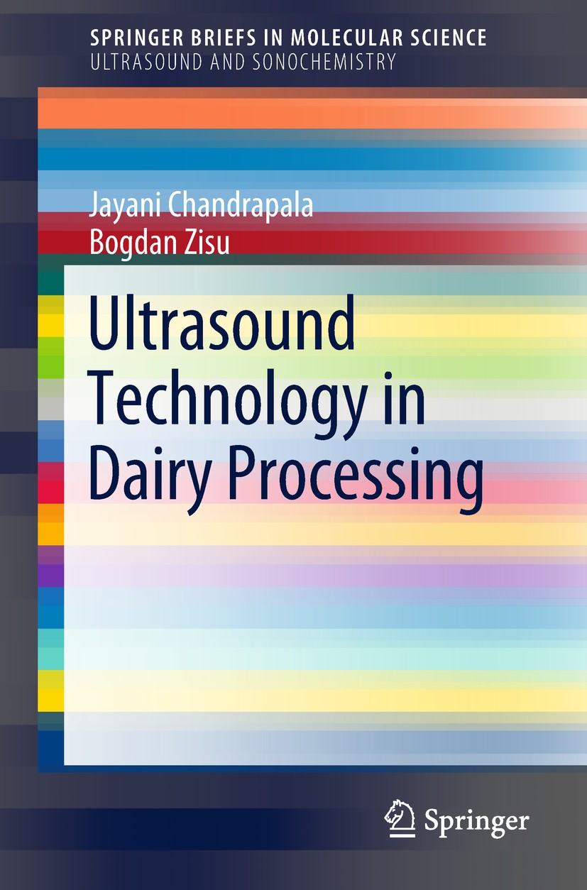 Titlebook: Ultrasound Technology in Dairy Processing; Jayani Chandrapala,Bogdan Zisu Book 2018 The Author(s), under exclusive licence to Springer Int Titlebook: Ultrasound Technology in Dairy Processing; Jayani Chandrapala,Bogdan Zisu Book 2018 The Author(s), under exclusive licence to Springer Int