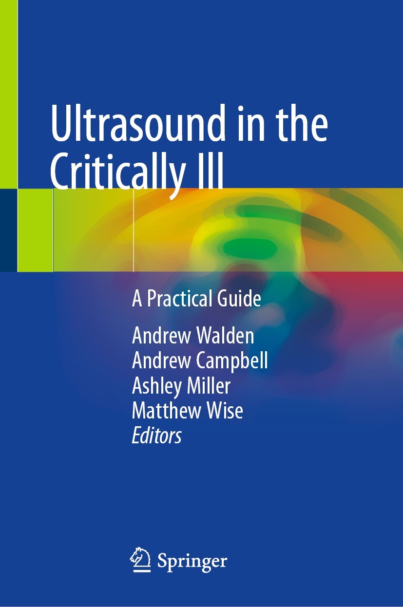 Titlebook: Ultrasound in the Critically Ill; A Practical Guide Andrew Walden,Andrew Campbell,Matthew Wise Book 2022 Springer Nature Switzerland AG 202 Titlebook: Ultrasound in the Critically Ill; A Practical Guide Andrew Walden,Andrew Campbell,Matthew Wise Book 2022 Springer Nature Switzerland AG 202