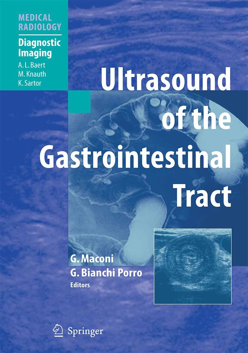 Titlebook: Ultrasound of the Gastrointestinal Tract; Giovanni Maconi (Chair of Gastroenterology),Gabrie Book 20071st edition Springer-Verlag Berlin H Titlebook: Ultrasound of the Gastrointestinal Tract; Giovanni Maconi (Chair of Gastroenterology),Gabrie Book 20071st edition Springer-Verlag Berlin H