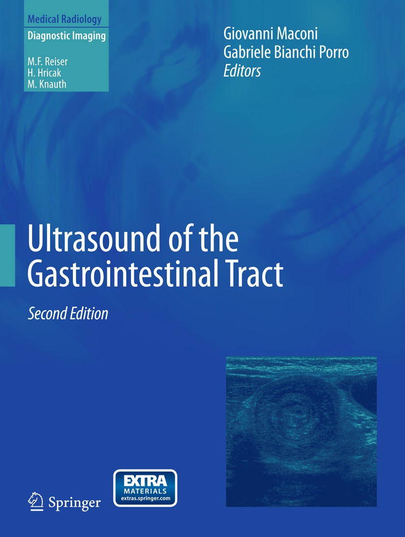 Titlebook: Ultrasound of the Gastrointestinal Tract; Giovanni Maconi,Gabriele Bianchi Porro Book 2014Latest edition The Editor(s) (if applicable) and Titlebook: Ultrasound of the Gastrointestinal Tract; Giovanni Maconi,Gabriele Bianchi Porro Book 2014Latest edition The Editor(s) (if applicable) and