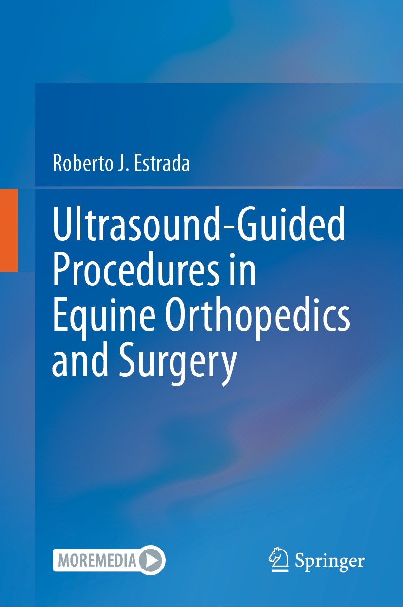 Titlebook: Ultrasound-Guided Procedures in Equine Orthopedics and Surgery; Roberto J. Estrada Book 2024 Springer Nature Switzerland AG 2024 Bursa.Equ Titlebook: Ultrasound-Guided Procedures in Equine Orthopedics and Surgery; Roberto J. Estrada Book 2024 Springer Nature Switzerland AG 2024 Bursa.Equ
