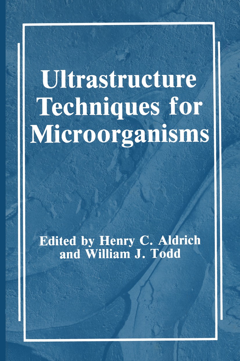 Titlebook: Ultrastructure Techniques for Microorganisms; Henry C. Aldrich,William J. Todd Book 1986 Plenum Press, New York 1986 Seen.antibody.biology Titlebook: Ultrastructure Techniques for Microorganisms; Henry C. Aldrich,William J. Todd Book 1986 Plenum Press, New York 1986 Seen.antibody.biology