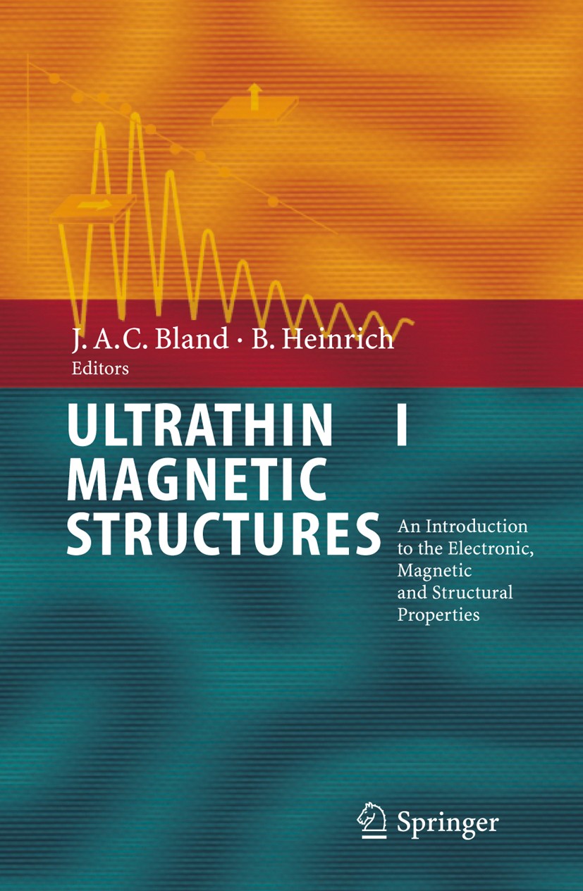 Titlebook: Ultrathin Magnetic Structures I; An Introduction to t J. Anthony C. Bland,Bretislav Heinrich Book 1994 Springer-Verlag Berlin Heidelberg 19 Titlebook: Ultrathin Magnetic Structures I; An Introduction to t J. Anthony C. Bland,Bretislav Heinrich Book 1994 Springer-Verlag Berlin Heidelberg 19