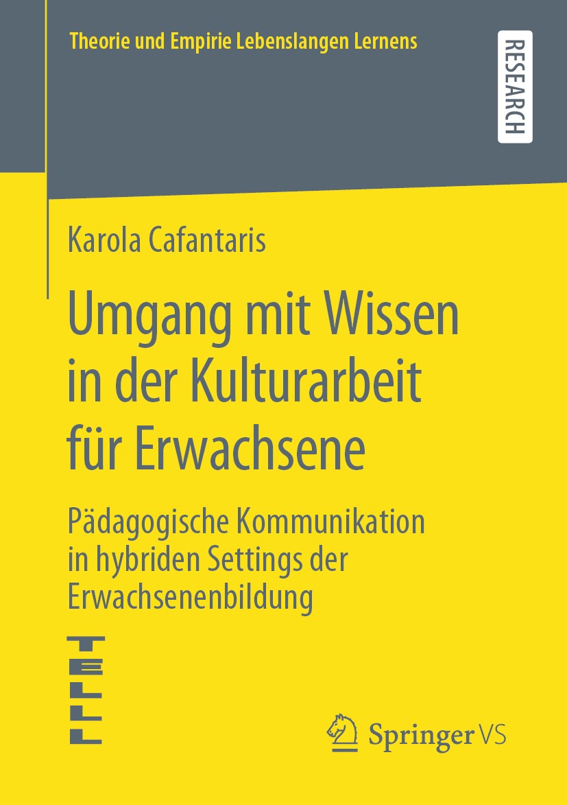 Titlebook: Umgang mit Wissen in der Kulturarbeit für Erwachsene; Pädagogische Kommuni Karola Cafantaris Book 2020 Springer Fachmedien Wiesbaden GmbH, Titlebook: Umgang mit Wissen in der Kulturarbeit für Erwachsene; Pädagogische Kommuni Karola Cafantaris Book 2020 Springer Fachmedien Wiesbaden GmbH,