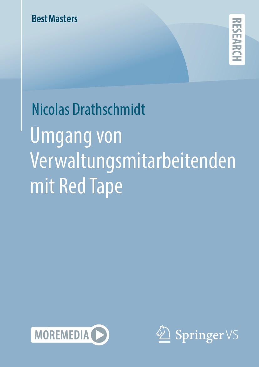 Titlebook: Umgang von Verwaltungsmitarbeitenden mit Red Tape; Nicolas Drathschmidt Book 2022 Der/die Herausgeber bzw. der/die Autor(en), exklusiv liz Titlebook: Umgang von Verwaltungsmitarbeitenden mit Red Tape; Nicolas Drathschmidt Book 2022 Der/die Herausgeber bzw. der/die Autor(en), exklusiv liz