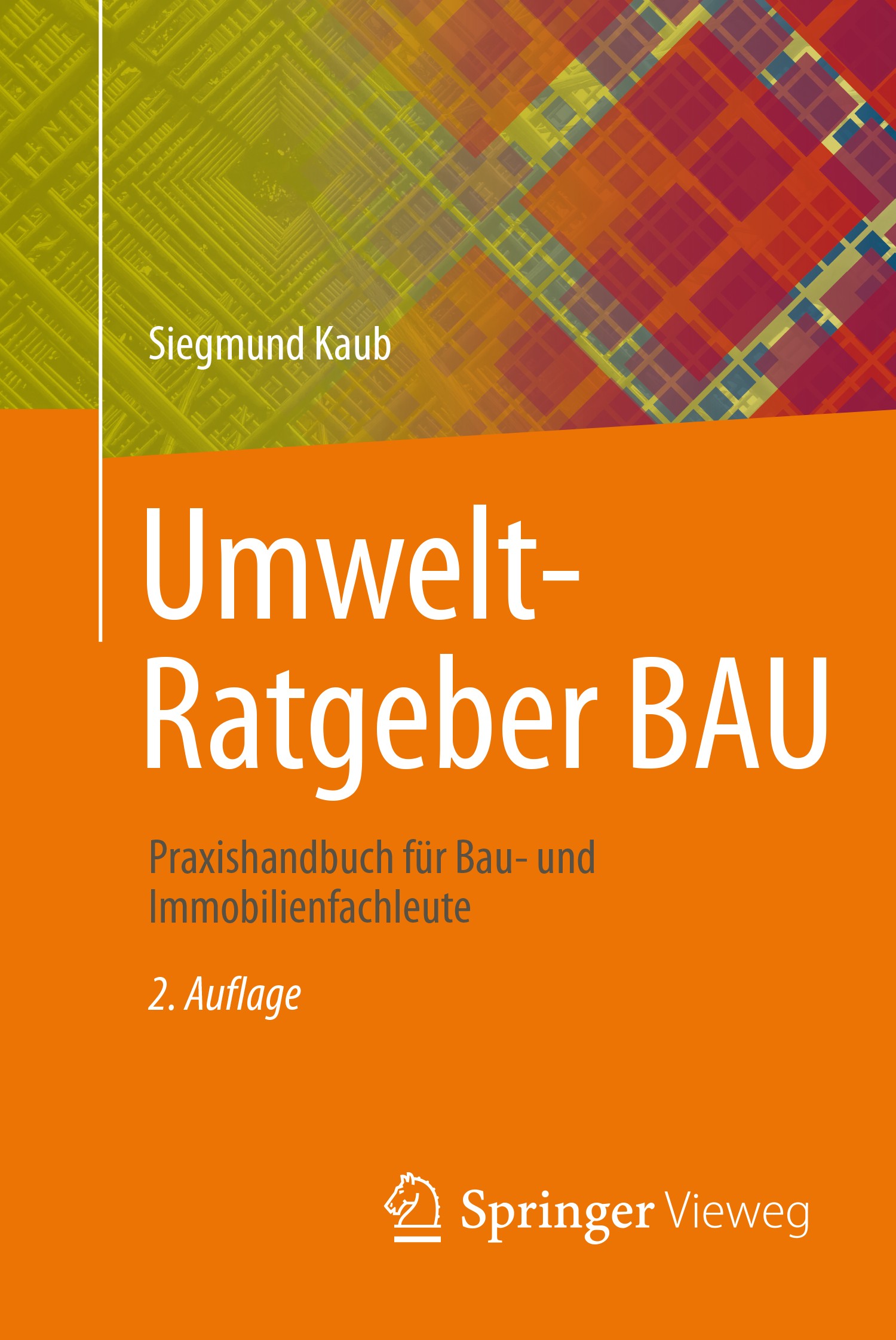 Titlebook: Umwelt-Ratgeber BAU; Praxishandbuch für B Siegmund Kaub Textbook 20152nd edition Der/die Herausgeber bzw. der/die Autor(en), exklusiv lizen Titlebook: Umwelt-Ratgeber BAU; Praxishandbuch für B Siegmund Kaub Textbook 20152nd edition Der/die Herausgeber bzw. der/die Autor(en), exklusiv lizen