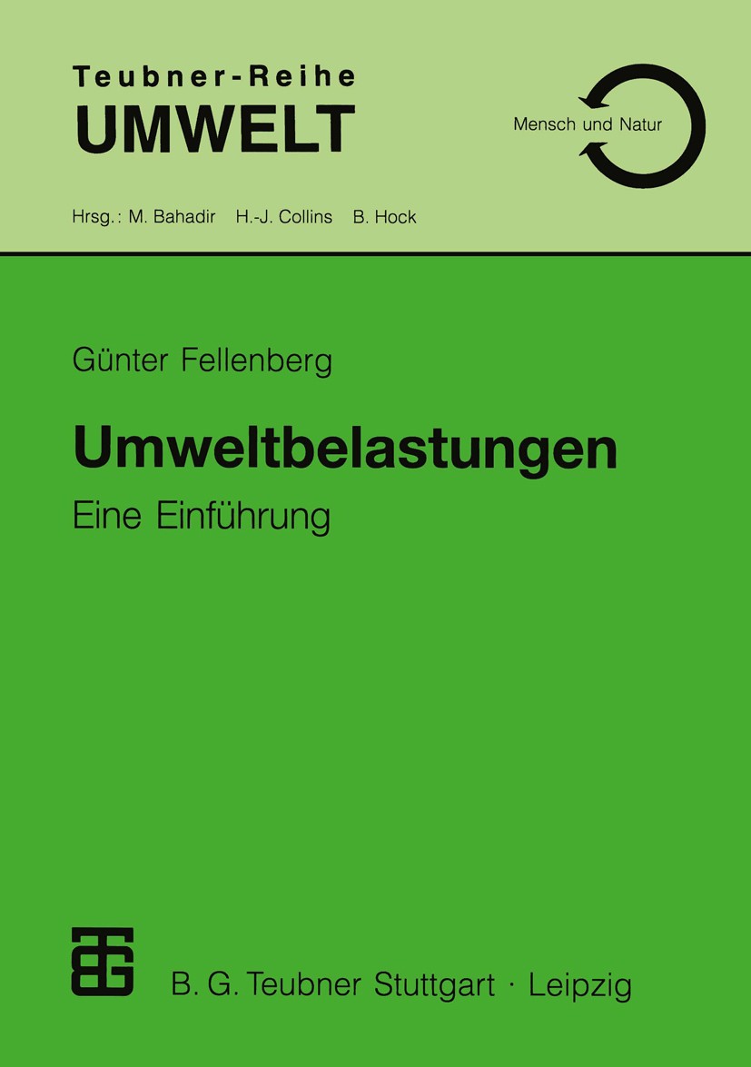 Titlebook: Umweltbelastungen; Eine Einführung Günter Fellenberg Textbook 1999 B. G. Teubner Stuttgart · Leipzig 1999 Bakterien.Bakterientroxine.Boden. Titlebook: Umweltbelastungen; Eine Einführung Günter Fellenberg Textbook 1999 B. G. Teubner Stuttgart · Leipzig 1999 Bakterien.Bakterientroxine.Boden.