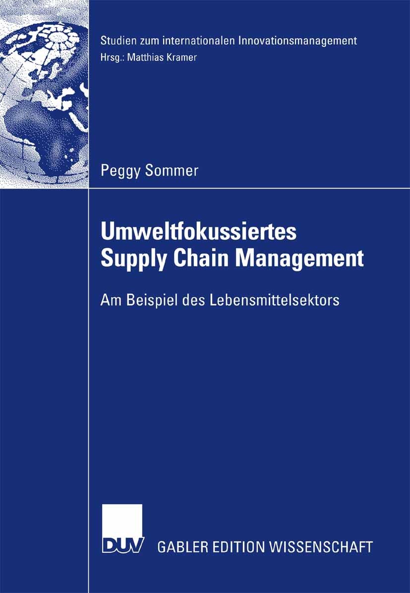 Titlebook: Umweltfokussiertes Supply Chain Management; Am Beispiel des Lebe Peggy Sommer Book 2007 Gabler Verlag | Springer Fachmedien Wiesbaden GmbH, Titlebook: Umweltfokussiertes Supply Chain Management; Am Beispiel des Lebe Peggy Sommer Book 2007 Gabler Verlag | Springer Fachmedien Wiesbaden GmbH,