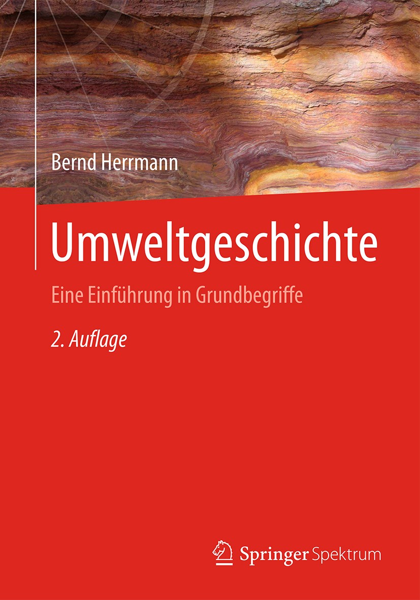 Titlebook: Umweltgeschichte; Eine Einführung in G Bernd Herrmann Textbook 2016Latest edition Springer-Verlag Berlin Heidelberg 2016 Extremereignisse.G Titlebook: Umweltgeschichte; Eine Einführung in G Bernd Herrmann Textbook 2016Latest edition Springer-Verlag Berlin Heidelberg 2016 Extremereignisse.G