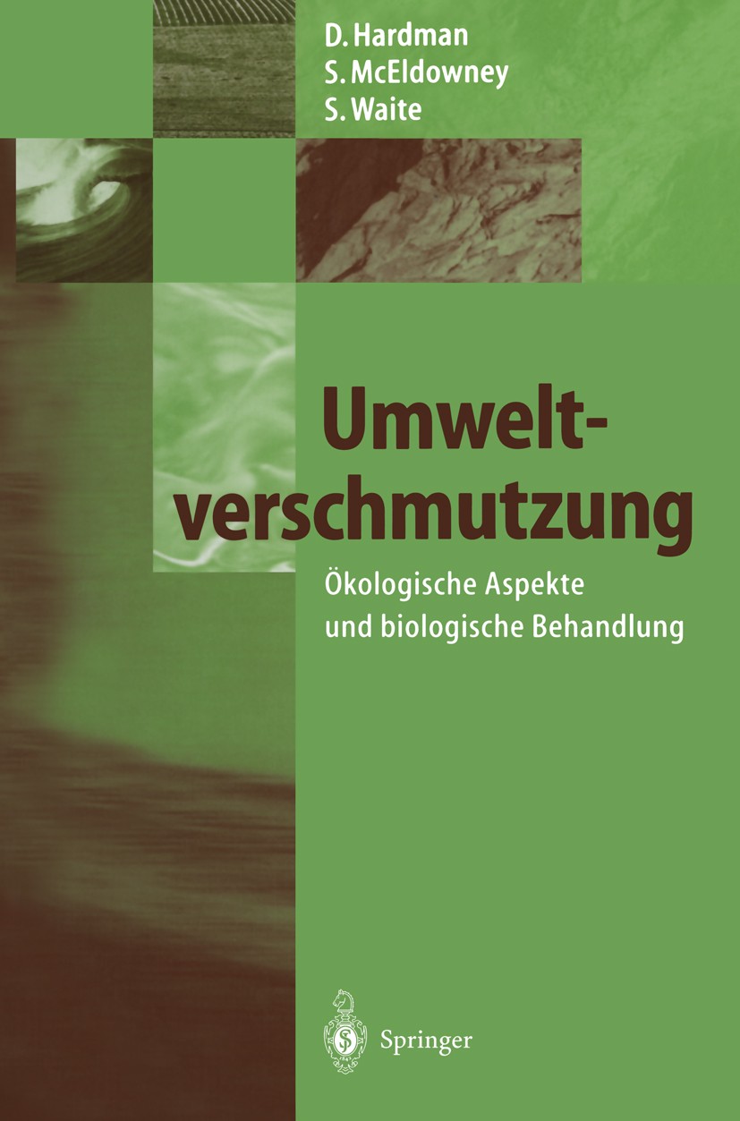 Titlebook: Umweltverschmutzung; Ökologische Aspekte David Hardman,Sharron McEldowney,Stephen Waite Book 1996 Springer-Verlag Berlin Heidelberg 1996 S Titlebook: Umweltverschmutzung; Ökologische Aspekte David Hardman,Sharron McEldowney,Stephen Waite Book 1996 Springer-Verlag Berlin Heidelberg 1996 S