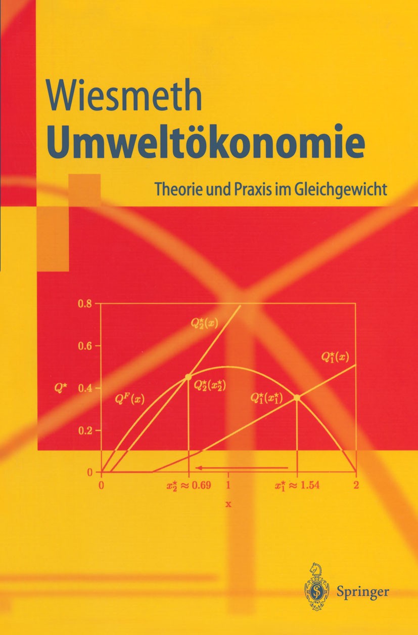 Titlebook: Umweltökonomie; Theorie und Praxis i Hans Wiesmeth Textbook 2003 Springer-Verlag Berlin Heidelberg 2003 Emissionszertifikat.Emissionszertif Titlebook: Umweltökonomie; Theorie und Praxis i Hans Wiesmeth Textbook 2003 Springer-Verlag Berlin Heidelberg 2003 Emissionszertifikat.Emissionszertif