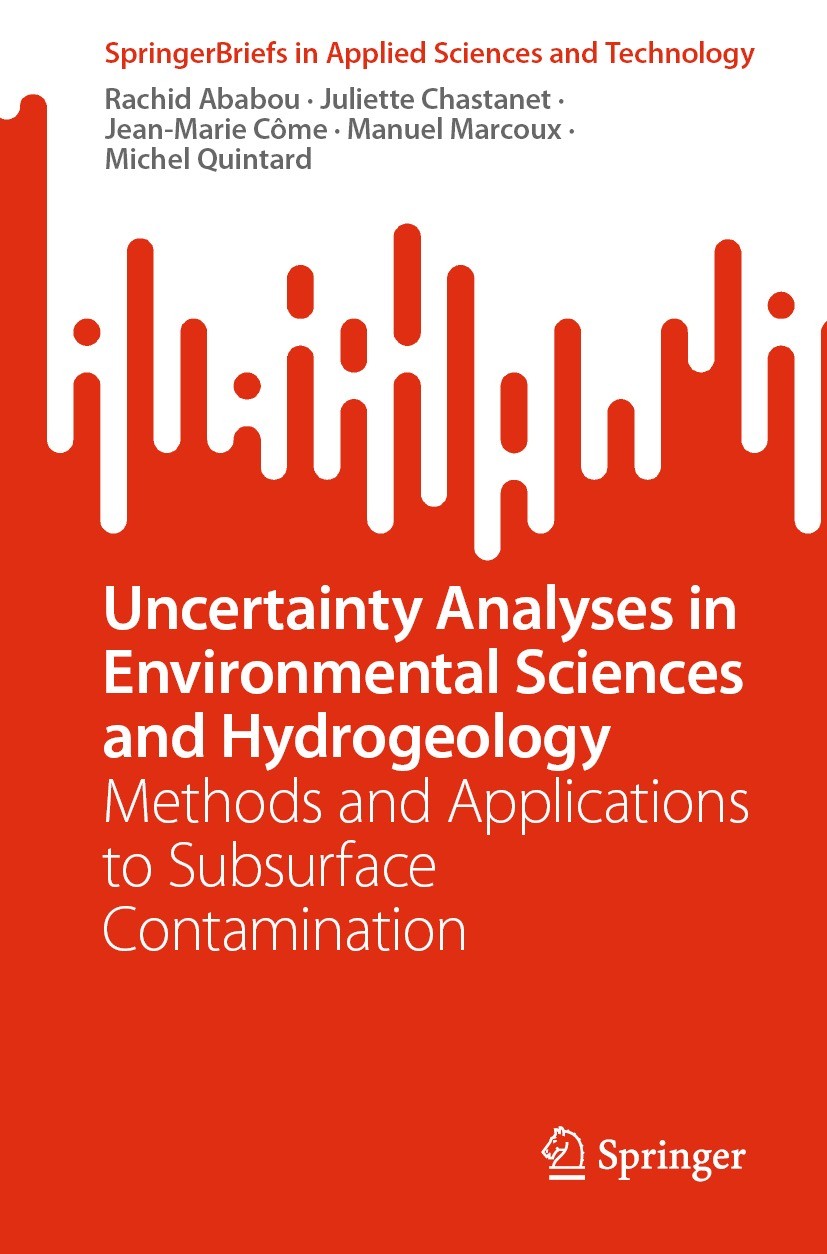 Titlebook: Uncertainty Analyses in Environmental Sciences and Hydrogeology; Methods and Applicat Rachid Ababou,Juliette Chastanet,Michel Quintard Book Titlebook: Uncertainty Analyses in Environmental Sciences and Hydrogeology; Methods and Applicat Rachid Ababou,Juliette Chastanet,Michel Quintard Book