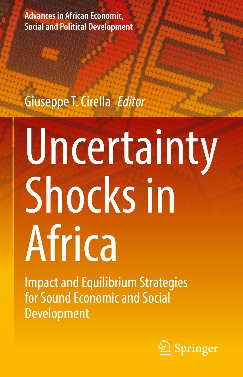 Titlebook: Uncertainty Shocks in Africa; Impact and Equilibri Giuseppe T. Cirella Book 2023 The Editor(s) (if applicable) and The Author(s), under exc Titlebook: Uncertainty Shocks in Africa; Impact and Equilibri Giuseppe T. Cirella Book 2023 The Editor(s) (if applicable) and The Author(s), under exc
