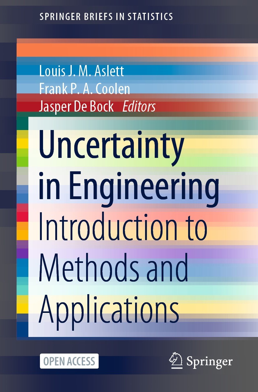 Titlebook: Uncertainty in Engineering; Introduction to Meth Louis J. M. Aslett,Frank P. A. Coolen,Jasper De Bo Book‘‘‘‘‘‘‘‘ 2022 The Editor(s) (if app Titlebook: Uncertainty in Engineering; Introduction to Meth Louis J. M. Aslett,Frank P. A. Coolen,Jasper De Bo Book‘‘‘‘‘‘‘‘ 2022 The Editor(s) (if app