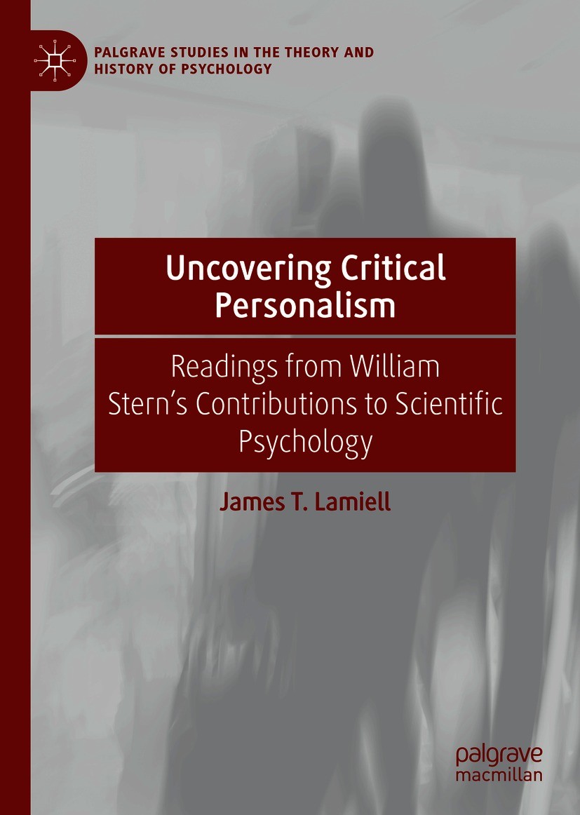 Titlebook: Uncovering Critical Personalism; Readings from Willia James T. Lamiell Book 2021 The Editor(s) (if applicable) and The Author(s), under exc Titlebook: Uncovering Critical Personalism; Readings from Willia James T. Lamiell Book 2021 The Editor(s) (if applicable) and The Author(s), under exc