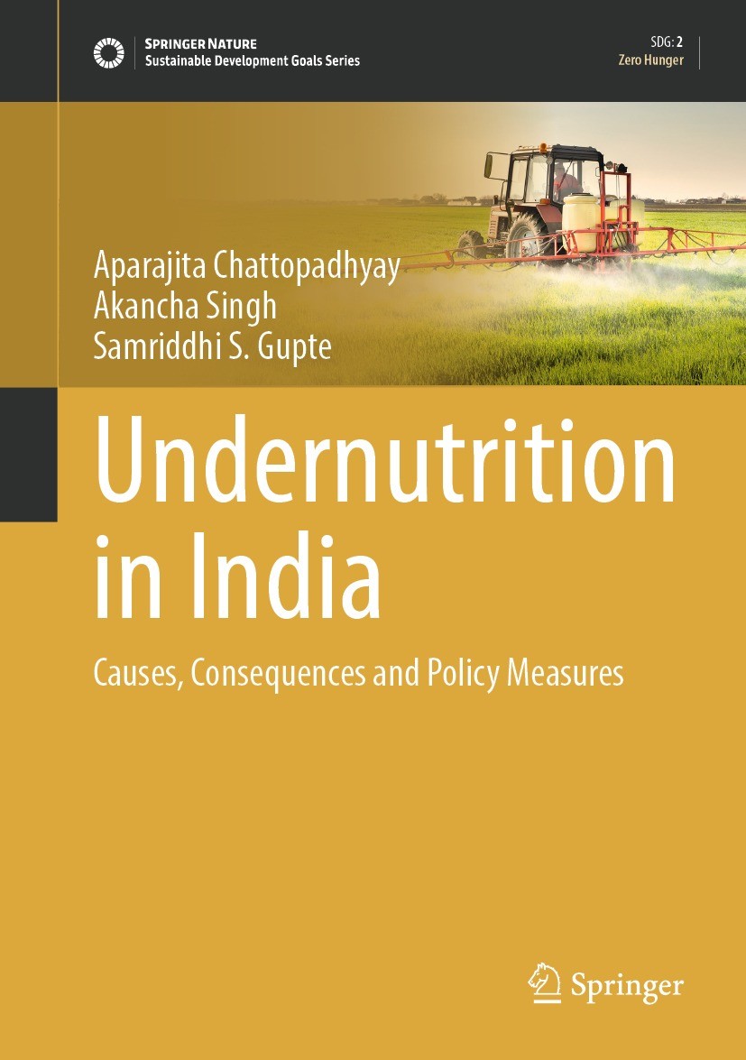 Titlebook: Undernutrition in India; Causes, Consequences Aparajita Chattopadhyay,Akancha Singh,Samriddhi S. Book 2023 The Editor(s) (if applicable) an Titlebook: Undernutrition in India; Causes, Consequences Aparajita Chattopadhyay,Akancha Singh,Samriddhi S. Book 2023 The Editor(s) (if applicable) an