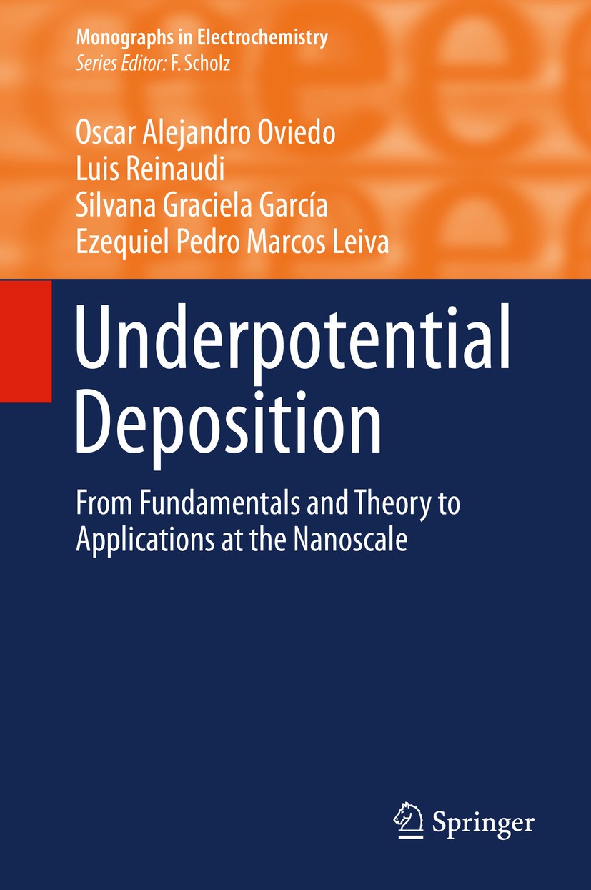 Titlebook: Underpotential Deposition; From Fundamentals a Oscar Alejandro Oviedo,Luis Reinaudi,Ezequiel Pedr Book 2016 Springer International Publish Titlebook: Underpotential Deposition; From Fundamentals a Oscar Alejandro Oviedo,Luis Reinaudi,Ezequiel Pedr Book 2016 Springer International Publish