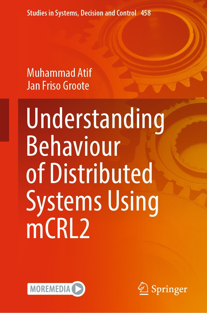 Titlebook: Understanding Behaviour of Distributed Systems Using mCRL2; Muhammad Atif,Jan Friso Groote Book 2023 The Editor(s) (if applicable) and The Titlebook: Understanding Behaviour of Distributed Systems Using mCRL2; Muhammad Atif,Jan Friso Groote Book 2023 The Editor(s) (if applicable) and The