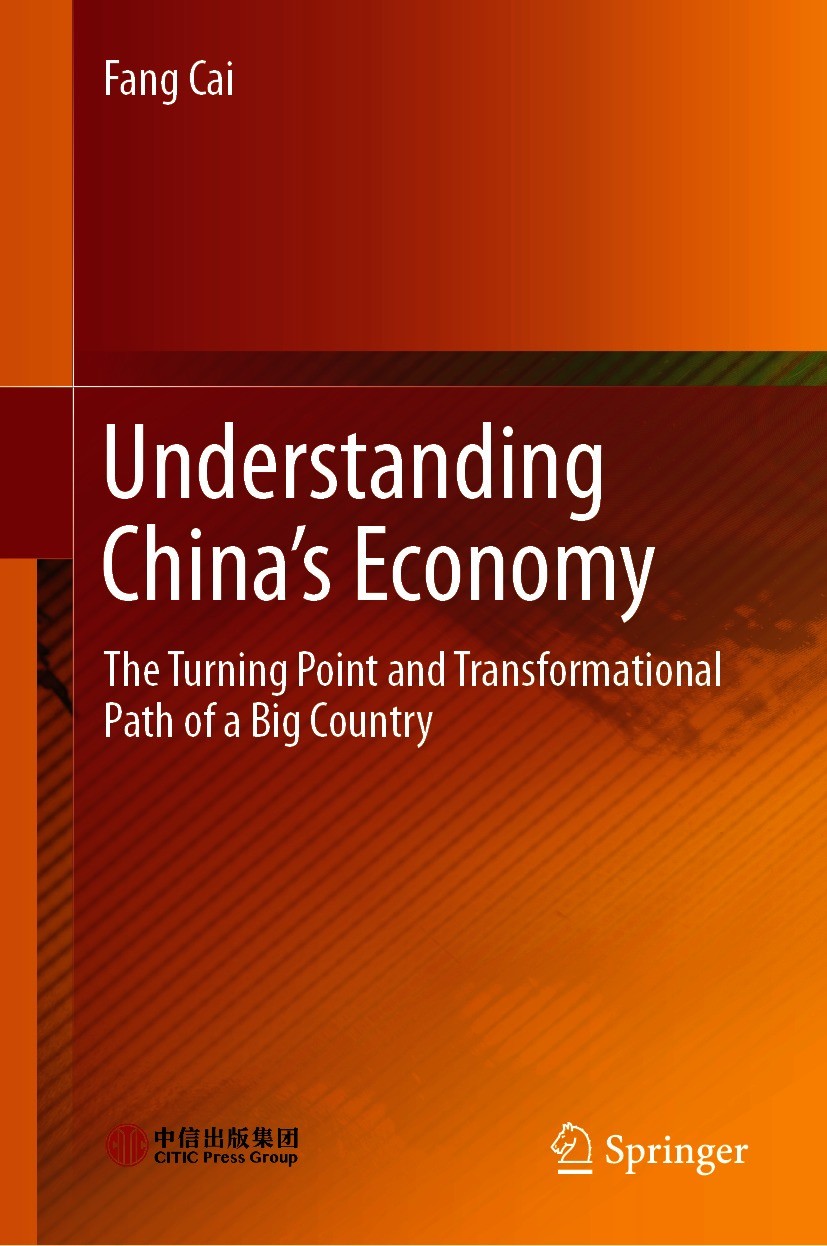 Titlebook: Understanding China‘s Economy; The Turning Point an Fang Cai Book 2021 CITIC Press Corporation 2021 China’s Economy.Reform and Opening Up.C Titlebook: Understanding China‘s Economy; The Turning Point an Fang Cai Book 2021 CITIC Press Corporation 2021 China’s Economy.Reform and Opening Up.C