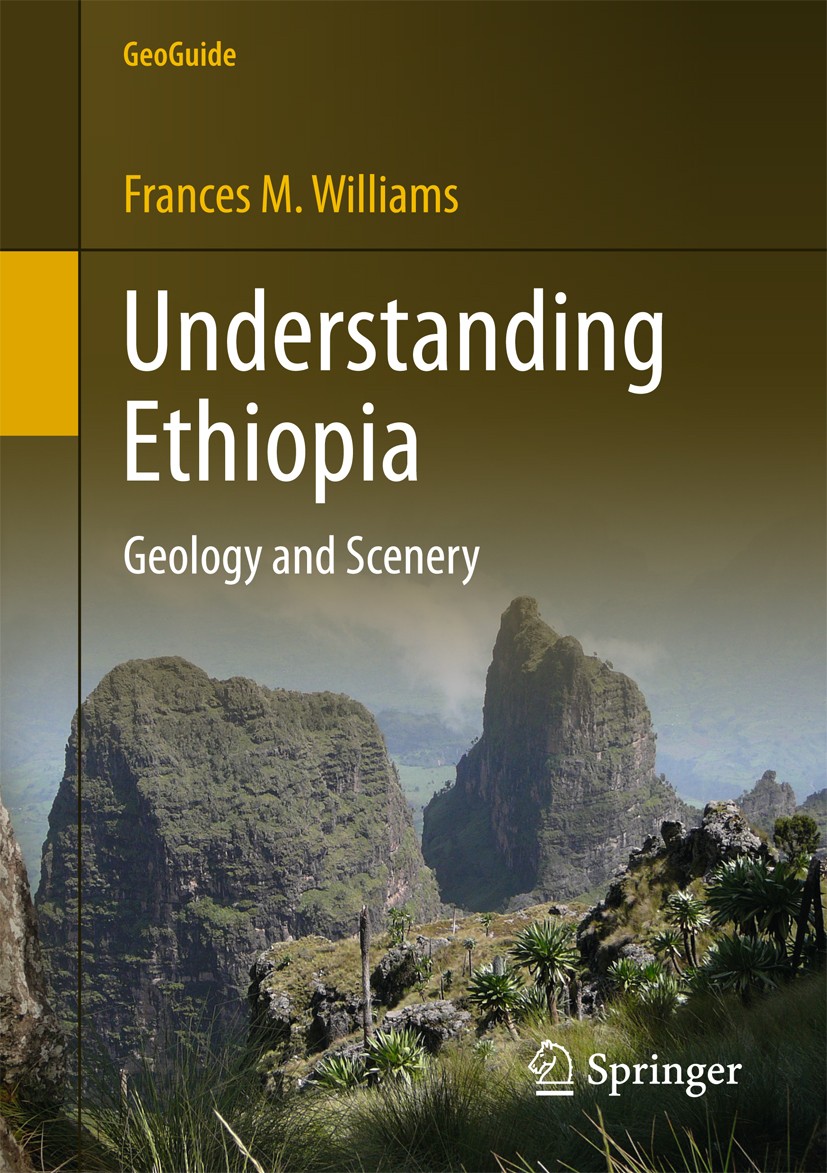 Titlebook: Understanding Ethiopia; Geology and Scenery Frances M. Williams Book 2016 Springer International Publishing Switzerland 2016 Afar Region.Et Titlebook: Understanding Ethiopia; Geology and Scenery Frances M. Williams Book 2016 Springer International Publishing Switzerland 2016 Afar Region.Et