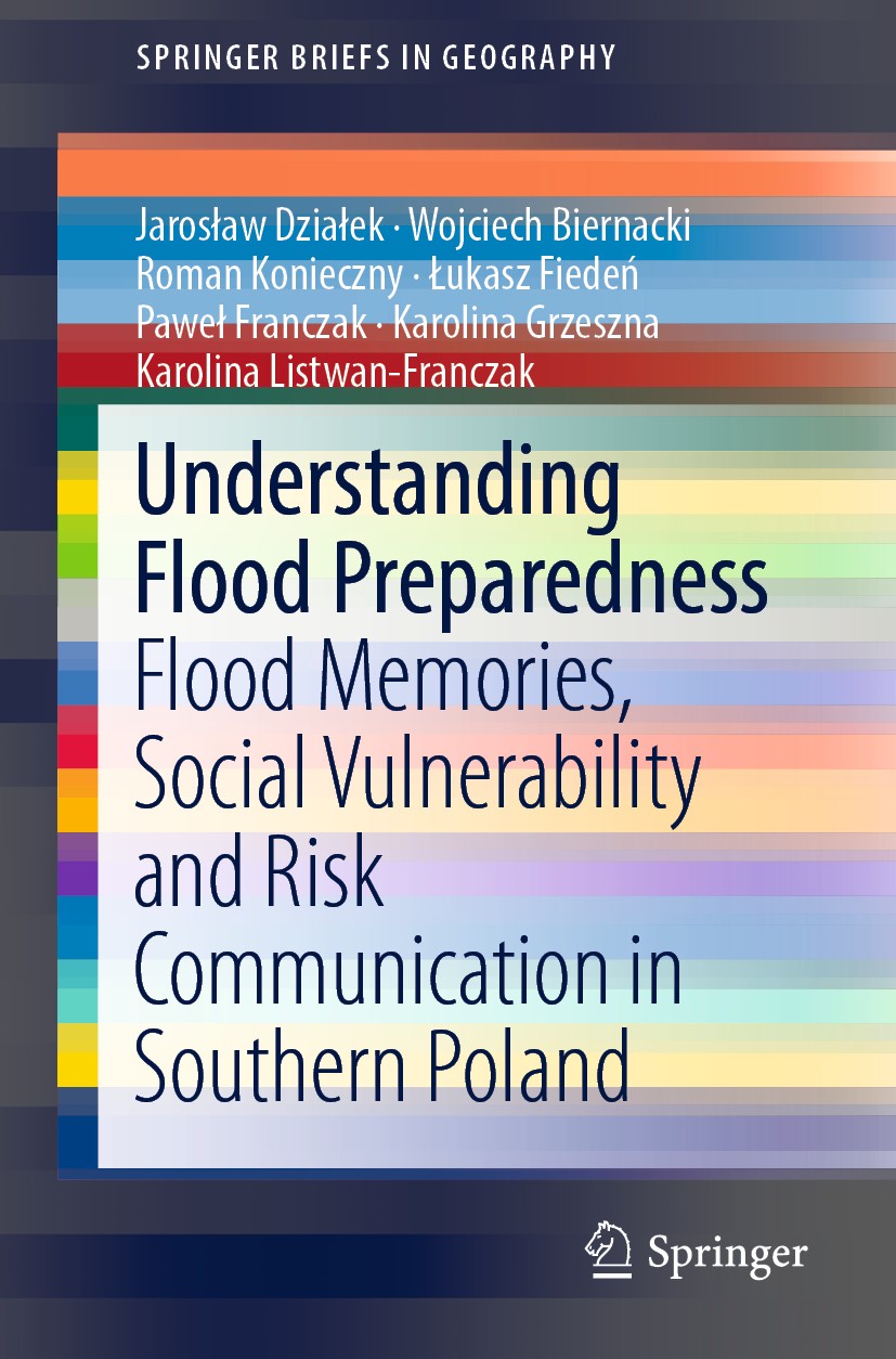 Titlebook: Understanding Flood Preparedness; Flood Memories, Soci Jarosław Działek,Wojciech Biernacki,Karolina Listw Book 2019 The Author(s), under ex Titlebook: Understanding Flood Preparedness; Flood Memories, Soci Jarosław Działek,Wojciech Biernacki,Karolina Listw Book 2019 The Author(s), under ex