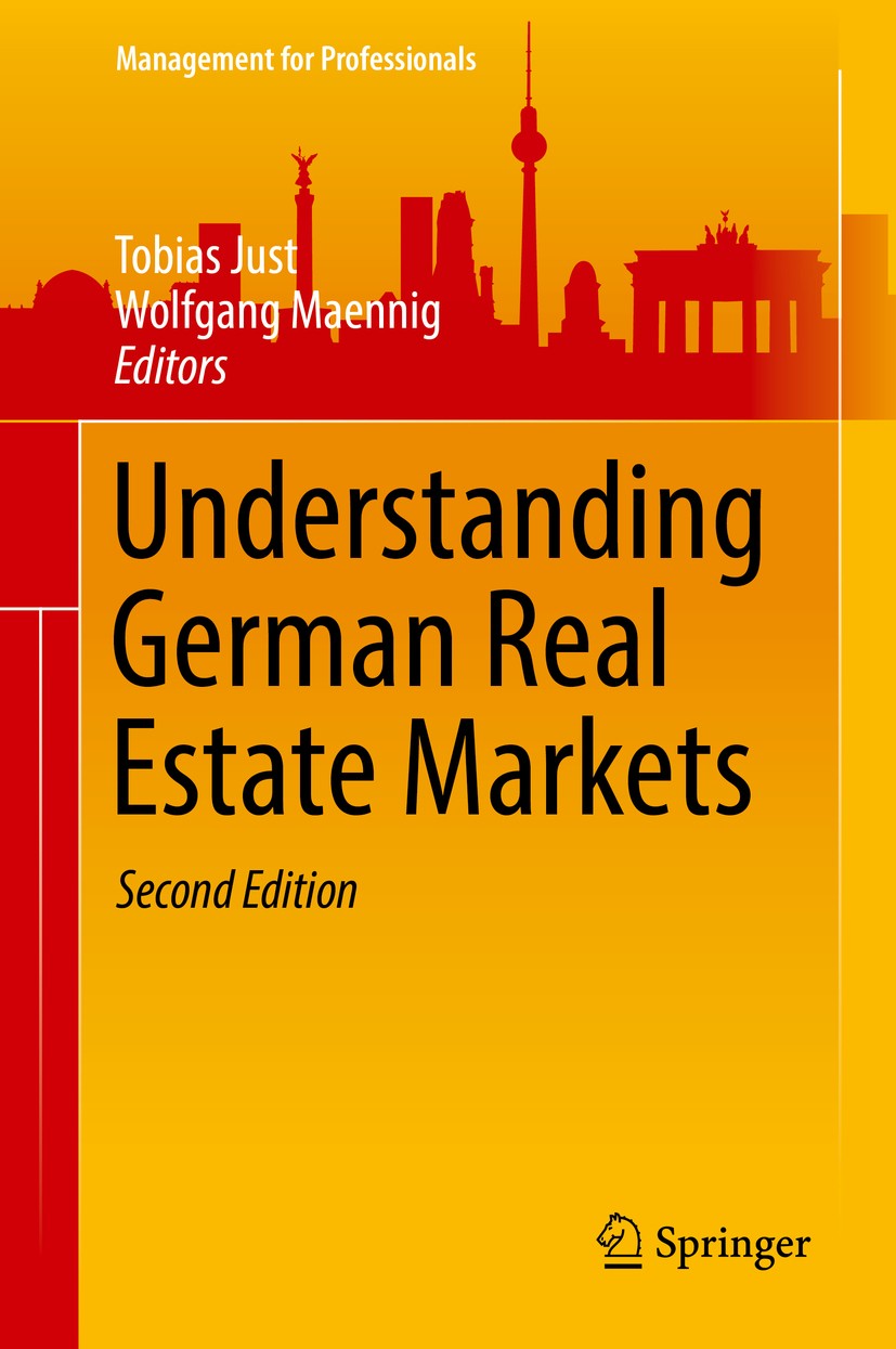 Titlebook: Understanding German Real Estate Markets; Tobias Just,Wolfgang Maennig Book 2017Latest edition Springer International Publishing Switzerla Titlebook: Understanding German Real Estate Markets; Tobias Just,Wolfgang Maennig Book 2017Latest edition Springer International Publishing Switzerla