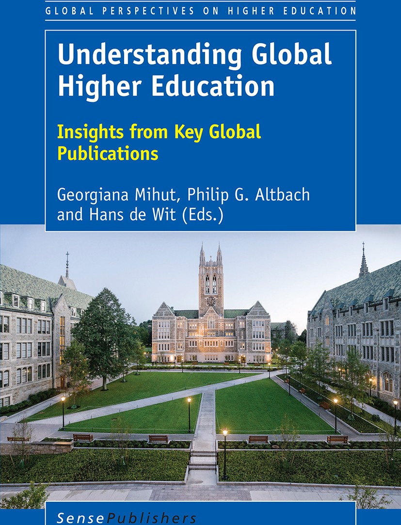 Titlebook: Understanding Global Higher Education; Insights from Key Gl Georgiana Mihut,Philip G. Altbach,Hans de Wit Book 2017 SensePublishers-Rotterd Titlebook: Understanding Global Higher Education; Insights from Key Gl Georgiana Mihut,Philip G. Altbach,Hans de Wit Book 2017 SensePublishers-Rotterd