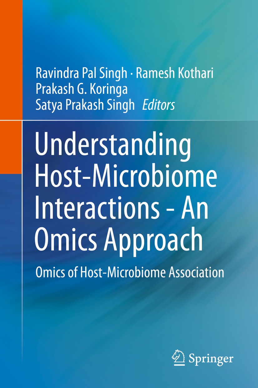 Titlebook: Understanding Host-Microbiome Interactions - An Omics Approach; Omics of Host-Microb Ravindra Pal Singh,Ramesh Kothari,Satya Prakash Si Boo Titlebook: Understanding Host-Microbiome Interactions - An Omics Approach; Omics of Host-Microb Ravindra Pal Singh,Ramesh Kothari,Satya Prakash Si Boo