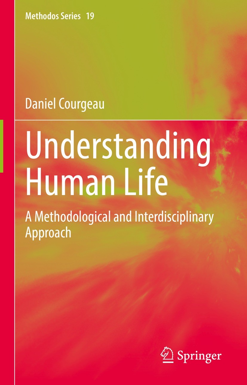 Titlebook: Understanding Human Life; A Methodological and Daniel Courgeau Book 2022 The Editor(s) (if applicable) and The Author(s), under exclusive l Titlebook: Understanding Human Life; A Methodological and Daniel Courgeau Book 2022 The Editor(s) (if applicable) and The Author(s), under exclusive l