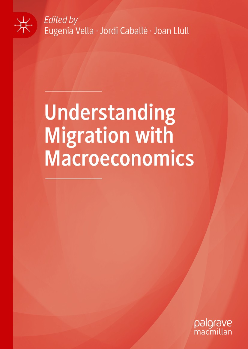 Titlebook: Understanding Migration with Macroeconomics; Eugenia Vella,Jordi Caballé,Joan Llull Book 2020 The Editor(s) (if applicable) and The Author Titlebook: Understanding Migration with Macroeconomics; Eugenia Vella,Jordi Caballé,Joan Llull Book 2020 The Editor(s) (if applicable) and The Author