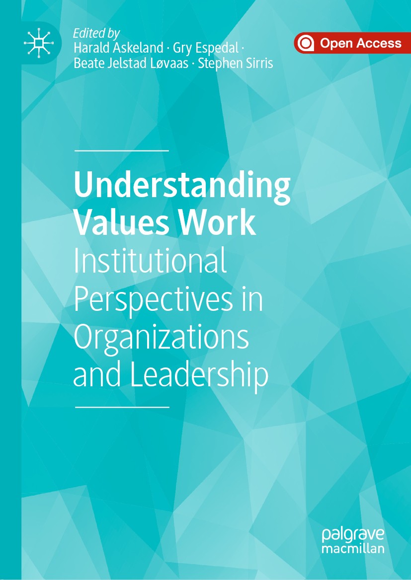 Titlebook: Understanding Values Work; Institutional Perspe Harald Askeland,Gry Espedal,Stephen Sirris Book‘‘‘‘‘‘‘‘ 2020 The Editor(s) (if applicable) Titlebook: Understanding Values Work; Institutional Perspe Harald Askeland,Gry Espedal,Stephen Sirris Book‘‘‘‘‘‘‘‘ 2020 The Editor(s) (if applicable)