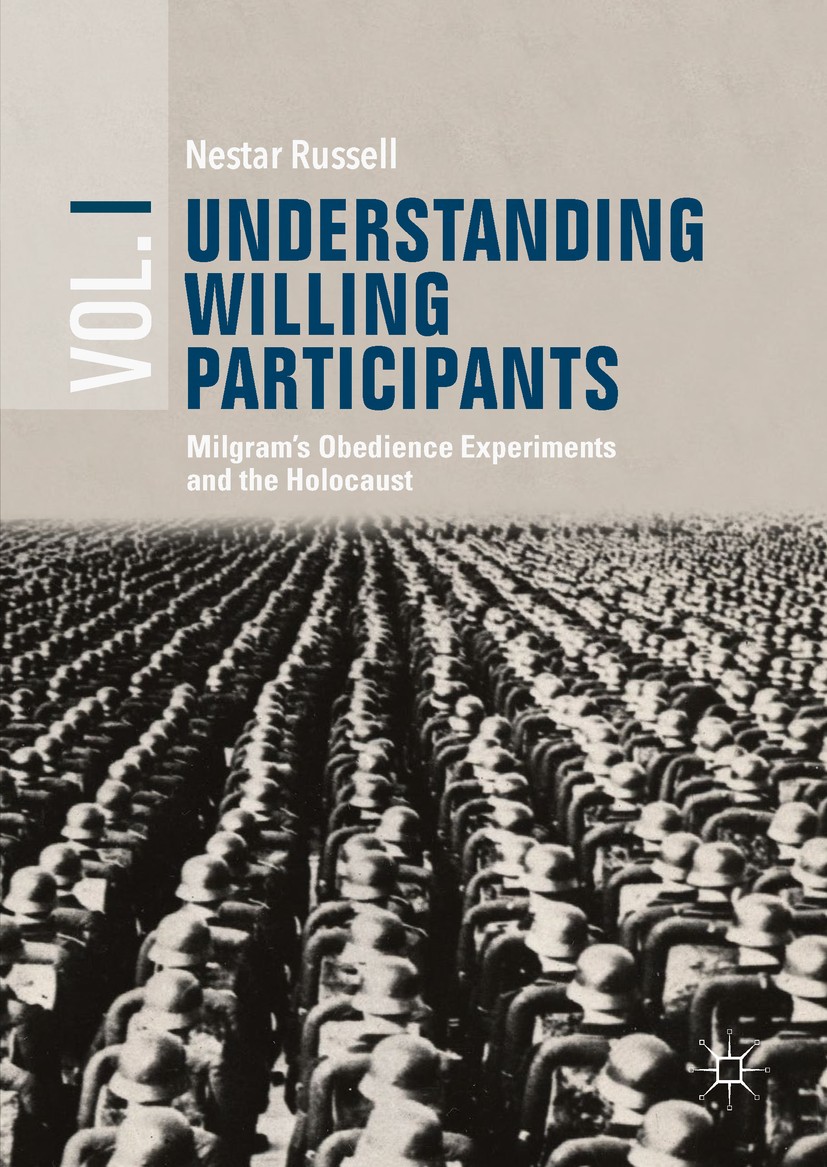 Titlebook: Understanding Willing Participants, Volume 1; Milgram’s Obedience Nestar Russell Book 2018 The Editor(s) (if applicable) and The Author(s) Titlebook: Understanding Willing Participants, Volume 1; Milgram’s Obedience Nestar Russell Book 2018 The Editor(s) (if applicable) and The Author(s)