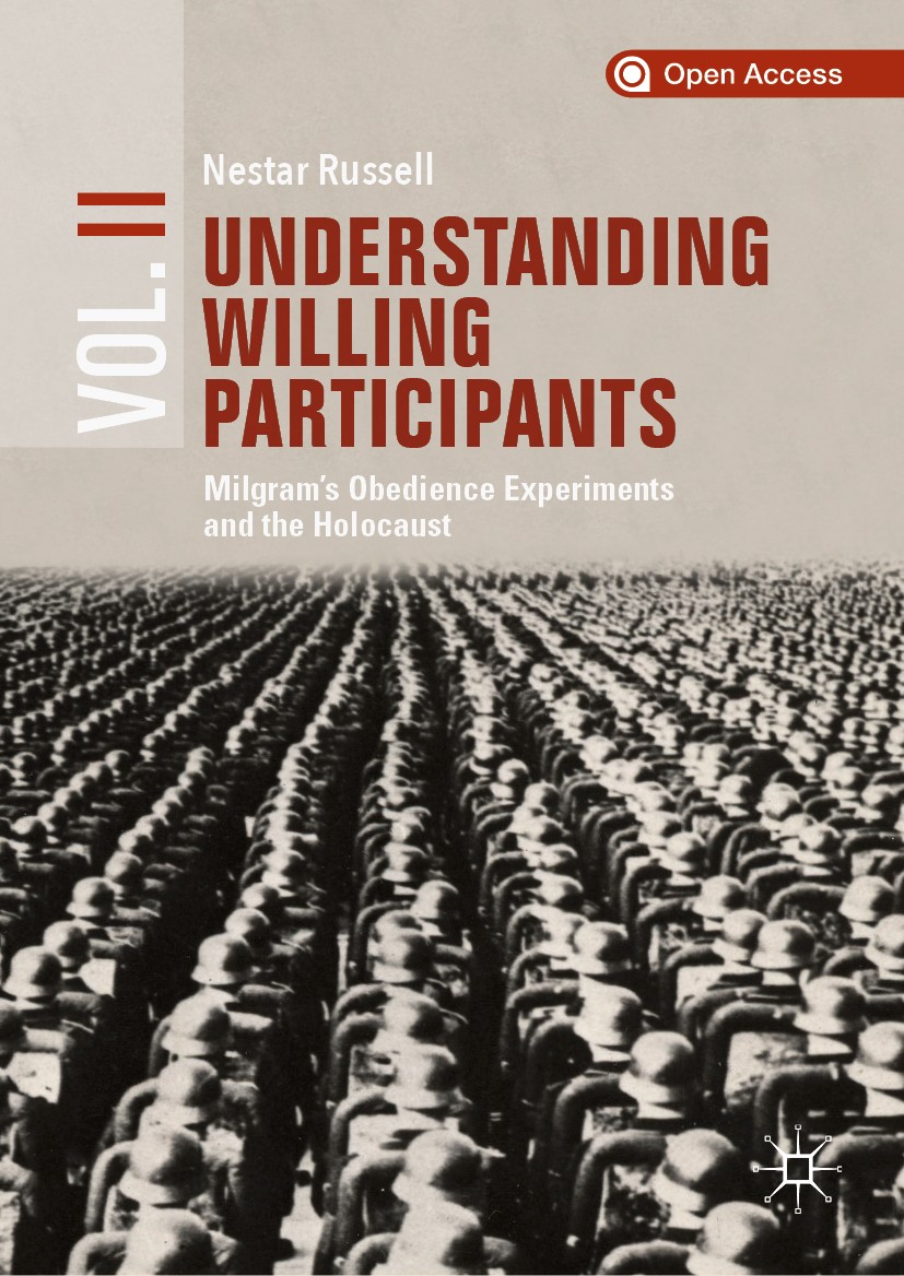 Titlebook: Understanding Willing Participants, Volume 2; Milgram’s Obedience Nestar Russell Book‘‘‘‘‘‘‘‘ 2019 The Editor(s) (if applicable) and The A Titlebook: Understanding Willing Participants, Volume 2; Milgram’s Obedience Nestar Russell Book‘‘‘‘‘‘‘‘ 2019 The Editor(s) (if applicable) and The A