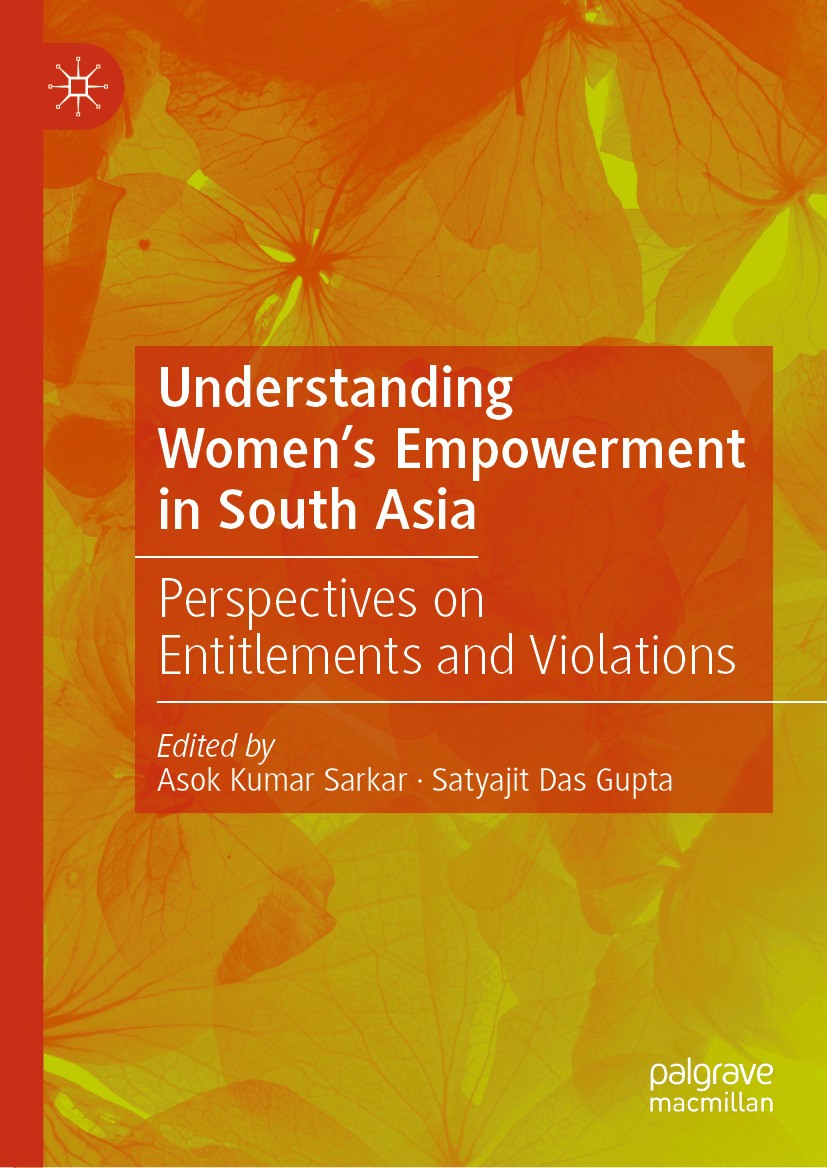 Titlebook: Understanding Women‘s Empowerment in South Asia; Perspectives on Ent Asok Kumar Sarkar,Satyajit Das Gupta Book 2024 The Editor(s) (if appl Titlebook: Understanding Women‘s Empowerment in South Asia; Perspectives on Ent Asok Kumar Sarkar,Satyajit Das Gupta Book 2024 The Editor(s) (if appl