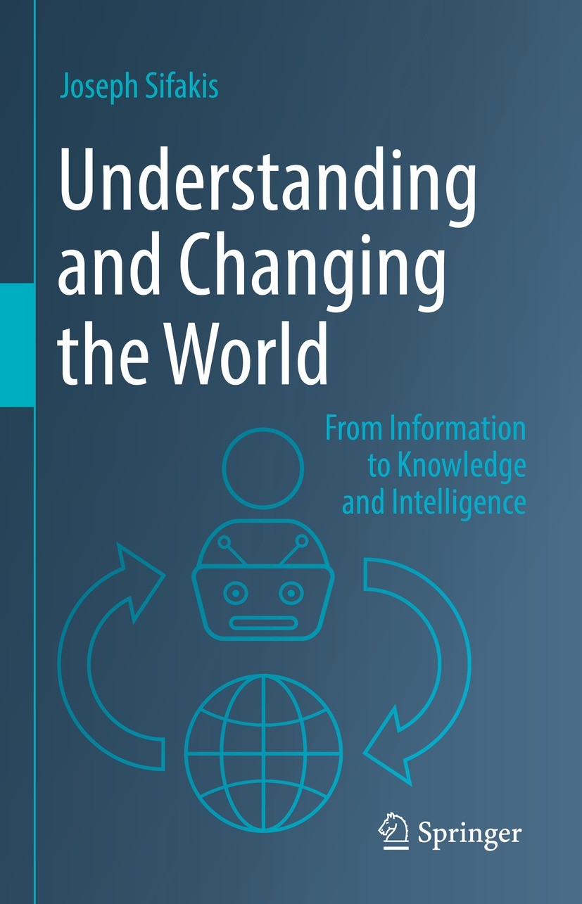 Titlebook: Understanding and Changing the World; From Information to Joseph Sifakis Book 2022 The Editor(s) (if applicable) and The Author(s), under Titlebook: Understanding and Changing the World; From Information to Joseph Sifakis Book 2022 The Editor(s) (if applicable) and The Author(s), under