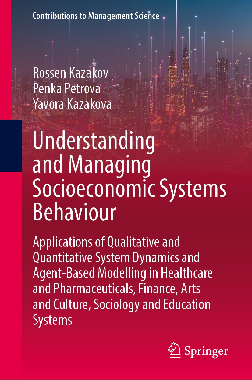 Titlebook: Understanding and Managing Socioeconomic Systems Behaviour; Applications of Qual Rossen Kazakov,Penka Petrova,Yavora Kazakova Book 2024 The Titlebook: Understanding and Managing Socioeconomic Systems Behaviour; Applications of Qual Rossen Kazakov,Penka Petrova,Yavora Kazakova Book 2024 The
