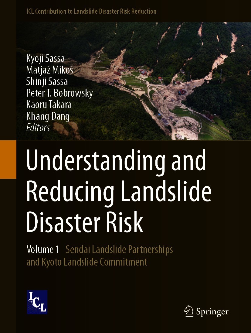 Titlebook: Understanding and Reducing Landslide Disaster Risk; Volume 1 Sendai Land Kyoji Sassa,Matjaž Mikoš,Khang Dang Book 2021 Springer Nature Swit Titlebook: Understanding and Reducing Landslide Disaster Risk; Volume 1 Sendai Land Kyoji Sassa,Matjaž Mikoš,Khang Dang Book 2021 Springer Nature Swit