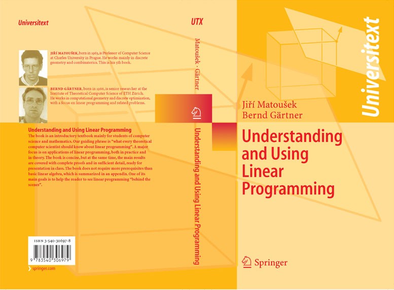 Titlebook: Understanding and Using Linear Programming; Jiří Matoušek,Bernd Gärtner Textbook 2007 Springer-Verlag Berlin Heidelberg 2007 Computer.algo Titlebook: Understanding and Using Linear Programming; Jiří Matoušek,Bernd Gärtner Textbook 2007 Springer-Verlag Berlin Heidelberg 2007 Computer.algo