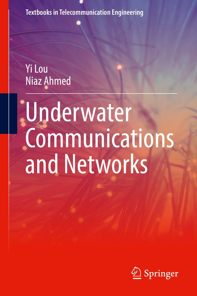 Titlebook: Underwater Communications and Networks; Yi Lou,Niaz Ahmed Textbook 2022 The Editor(s) (if applicable) and The Author(s), under exclusive l Titlebook: Underwater Communications and Networks; Yi Lou,Niaz Ahmed Textbook 2022 The Editor(s) (if applicable) and The Author(s), under exclusive l