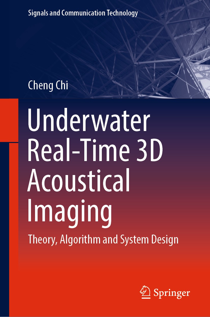 Titlebook: Underwater Real-Time 3D Acoustical Imaging; Theory, Algorithm an Cheng Chi Book 2019 Springer Nature Singapore Pte Ltd. 2019 Acoustical 3-D Titlebook: Underwater Real-Time 3D Acoustical Imaging; Theory, Algorithm an Cheng Chi Book 2019 Springer Nature Singapore Pte Ltd. 2019 Acoustical 3-D
