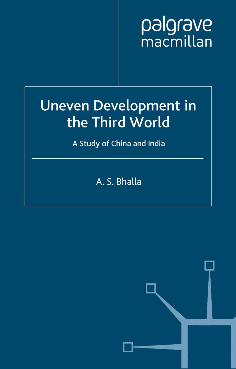 Titlebook: Uneven Development in the Third World; A Study of China and A. S. Bhalla Book 1995 Palgrave Macmillan, a division of Macmillan Publishers L Titlebook: Uneven Development in the Third World; A Study of China and A. S. Bhalla Book 1995 Palgrave Macmillan, a division of Macmillan Publishers L