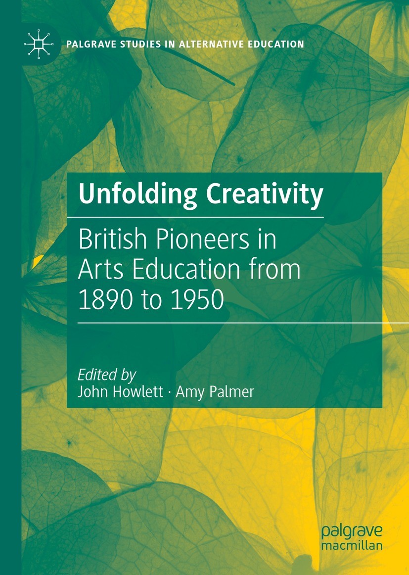 Titlebook: Unfolding Creativity; British Pioneers in John Howlett,Amy Palmer Book 2021 The Editor(s) (if applicable) and The Author(s) under, exclusi Titlebook: Unfolding Creativity; British Pioneers in John Howlett,Amy Palmer Book 2021 The Editor(s) (if applicable) and The Author(s) under, exclusi