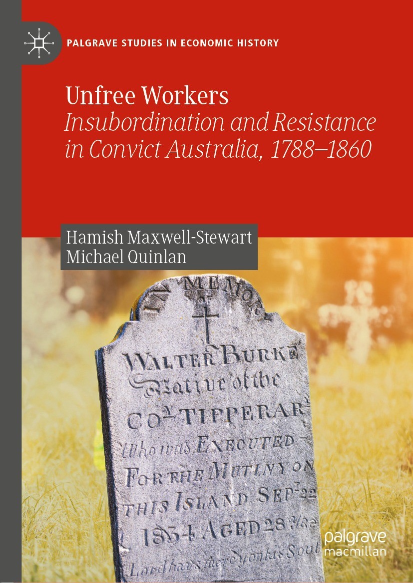 Titlebook: Unfree Workers; Insubordination and Hamish Maxwell-Stewart,Michael Quinlan Book 2022 The Editor(s) (if applicable) and The Author(s), unde Titlebook: Unfree Workers; Insubordination and Hamish Maxwell-Stewart,Michael Quinlan Book 2022 The Editor(s) (if applicable) and The Author(s), unde